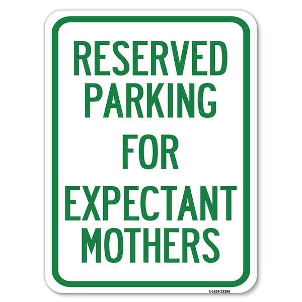 Signmission Parking Reserved for Expectant Mothers Alum Rust Proof Parking Sign, 24" L, 18" H, A-1824-23388 A-1824-23388 - main